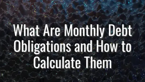 What Are Monthly Debt Obligations and How to Calculate Them