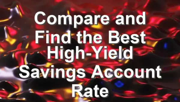 Compare and Find the Best High-Yield Savings Account Rate