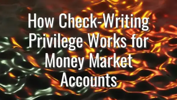 How Check-Writing Privilege Works for Money Market Accounts