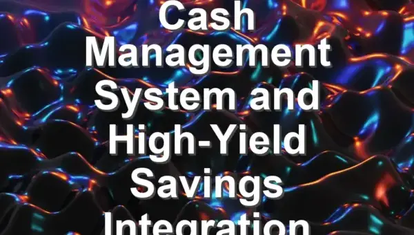 Cash Management System and High-Yield Savings Integration